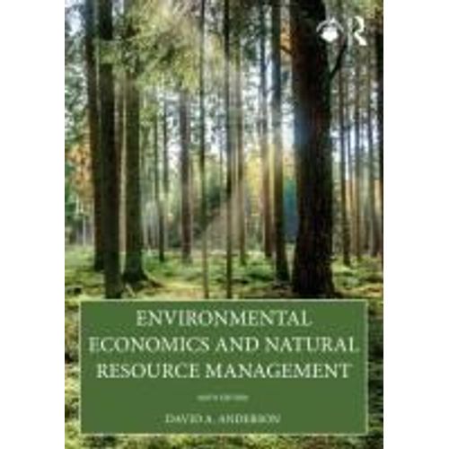 Environmental Economics And Natural Resource Management