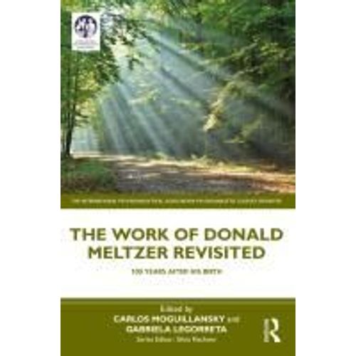 The Work Of Donald Meltzer Revisited