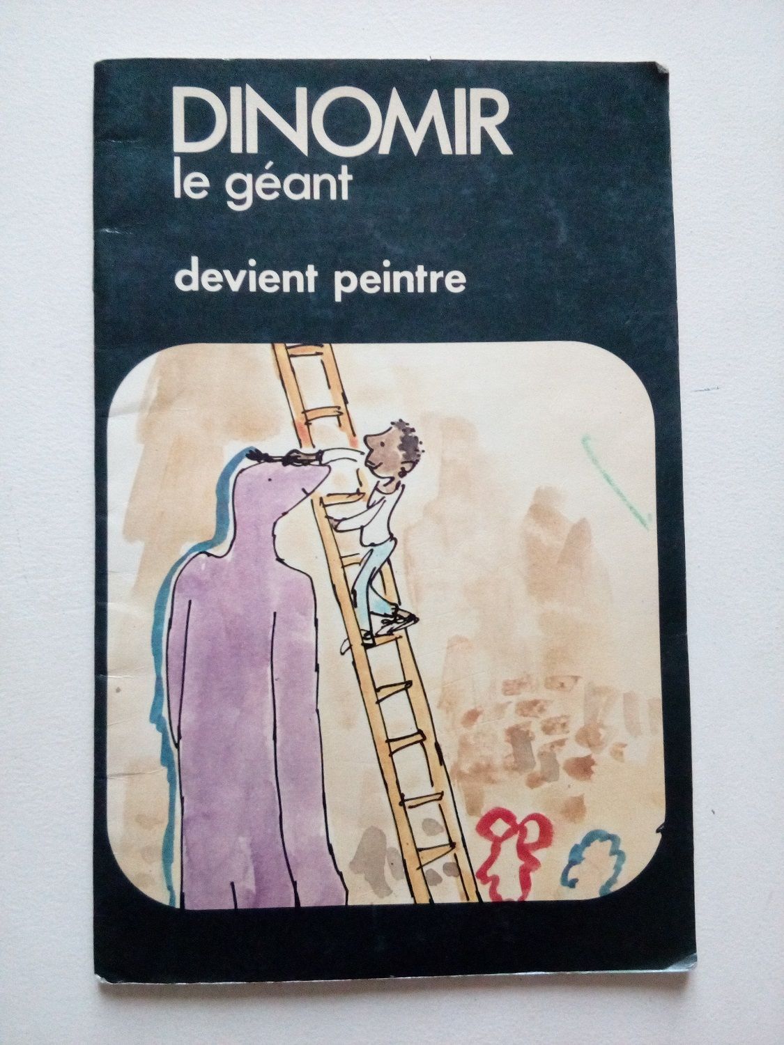 Dinomir Le Géant Devient Peintre-Quentin Blake-Je Lis Tout Seul 2ème Étape Série V -Ocdl 1977