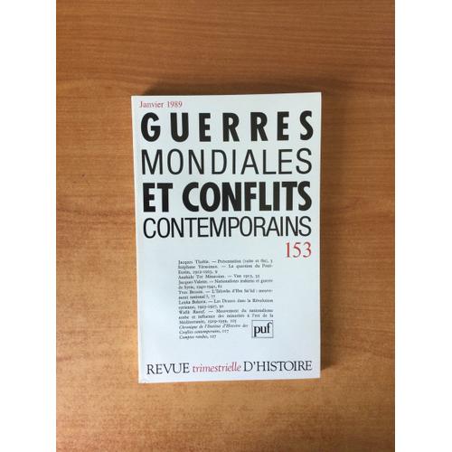 Guerres Mondiales Et Conflits Contemporains Numero 153 1er Trimestre 1989