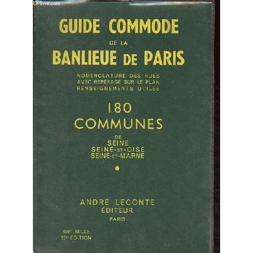 Guide De La Banlieue De Paris - Indicateur Des Rues De 180 Communes De Seine, Seine-Et-Oise Et Seine-Et-Marne Avec Plans Et Renseignements Utiles - 15e Édition.