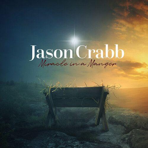 Jason Crabb - Miracle In A Manger [Compact Discs]