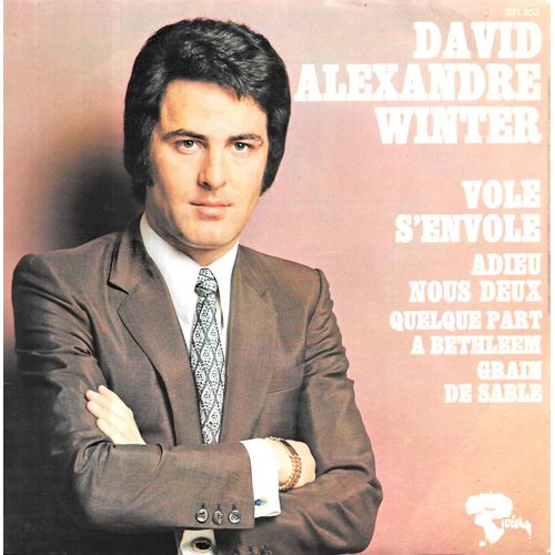 David Alexandre Winter : Vole S'envole / Quelque Part À Bethléem / Adieu Nous Deux / Grain De Sable [Vinyle 45 Tours 7" Ep] 1969