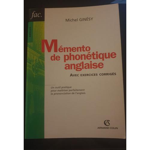 Mémento De Phonétique Anglais Avec Exercices Corrigés - Michel Ginésy
