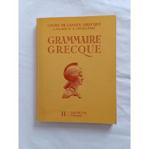 Grammaire Grecque À L'usage Des Classes De La 4ème Aux Classes Préparatoires