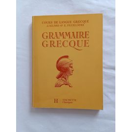 Grammaire Grecque À L'usage Des Classes De La 4ème Aux Classes Préparatoires
