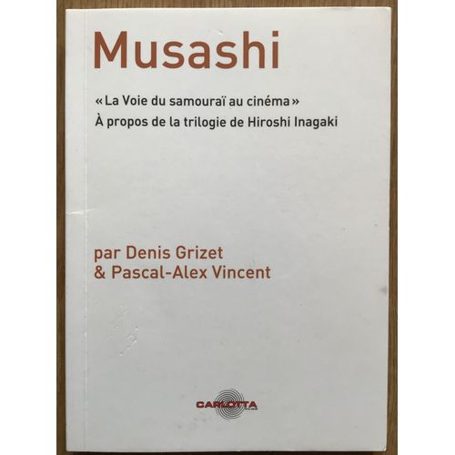 Musashi « La Voie Du Samouraï Au Cinéma » - A Propos De La Trilogie De Hiroshi Inagaki