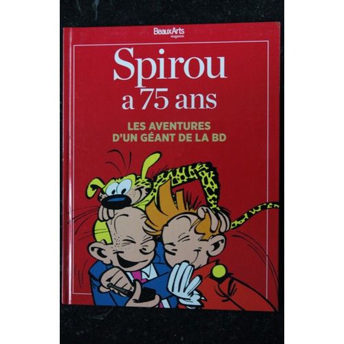 Beaux Arts Hors-Serie 26 2013 Spirou A 75 Ans - Franquin Et Le Marsupilami - Reliure Cartonnée -132 Pages