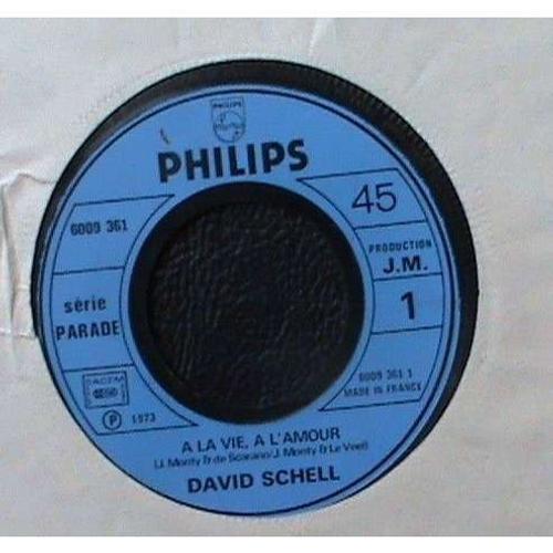 David Schell - A La Vie A L Amour - Je Vais Chanter