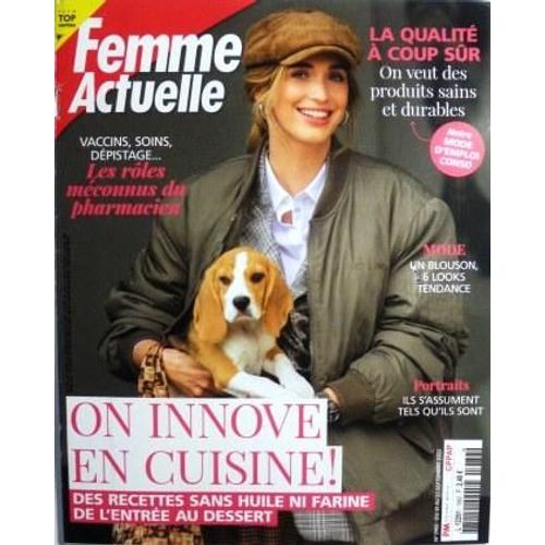 Femme Actuelle N° 1982 - Des Recettes Sans Huile Ni Farine De L'entrée Au Dessert, On Innove En Cuisine !