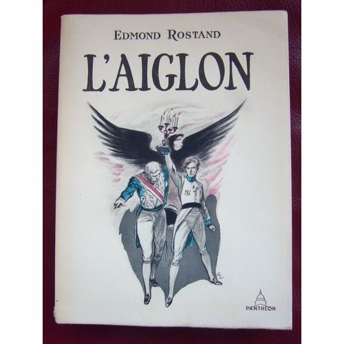 L' Aiglon Edmond Rostand Editions Du Panthéon 1947 Dix Hors Texte De A. Galland N° 2654 /3500
