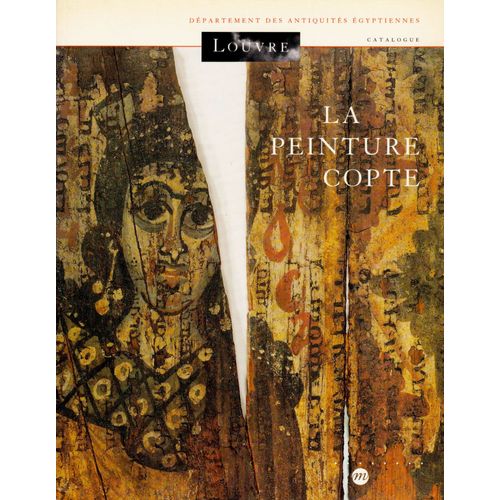 La Peinture Copte . Louvre : Département Des Antiquités Égyptiennes
