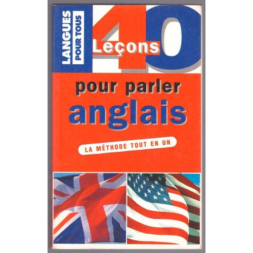 40 Leçons Pour Parler Anglais, "Langue Pour Tous", La Méthode Tout En Un, Pocket 4ème Édition, Achevé D'imprimer En Mai 2003, Version Sans Cd Ni Cassette Audio