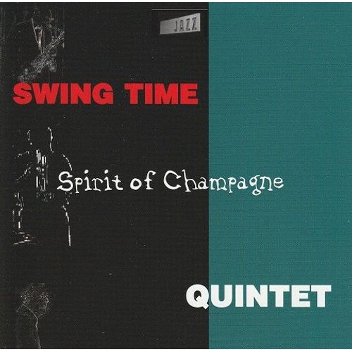 Swing Time Quintet Cd Spirit Of Champagne (Yves Marly, Jean-Claude Vachez, Philippe Parois, Guy Follereau, Michel Millerioux)