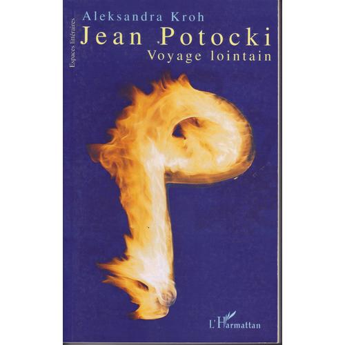 Jean Potocki : Voyage Lointain