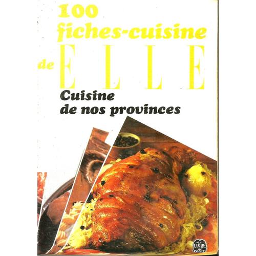 Cuisine De Nos Province 100 Fiches Cuisine Elle Magazine ,100 Recettes De M.Maine & J.Pejan ,Illust A.Bouillaud,P.Leroy Et Y.Jannès