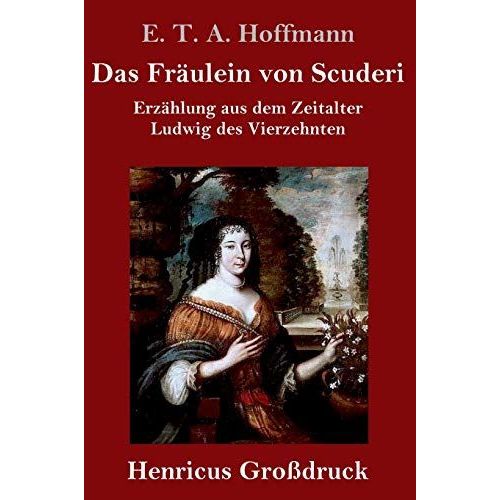 Das Fräulein Von Scuderi (Großdruck)