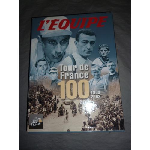 L'équipe, Tour De France 100 Ans De 1903 À 2003