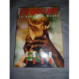 L Equipe La Coupe Du Monde 1930 1998 - Meilleures offres