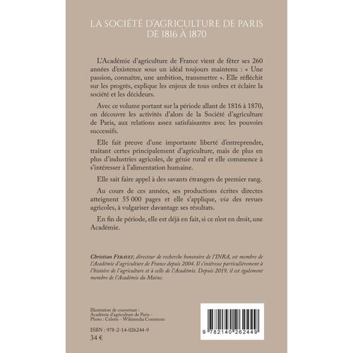 Une Histoire De L'académie D'agriculture De France - Tome 2, La Société D'agriculture De Paris De 1816 À 1870