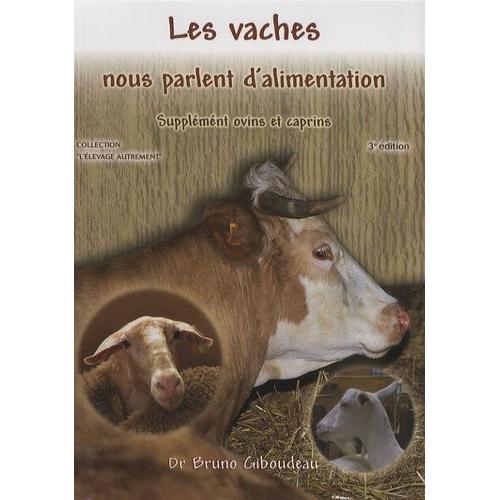 Les Vaches Nous Parlent D'alimentation - 143 Symptômes Bovins Et Premiers Symptômes Ovins Et Caprins