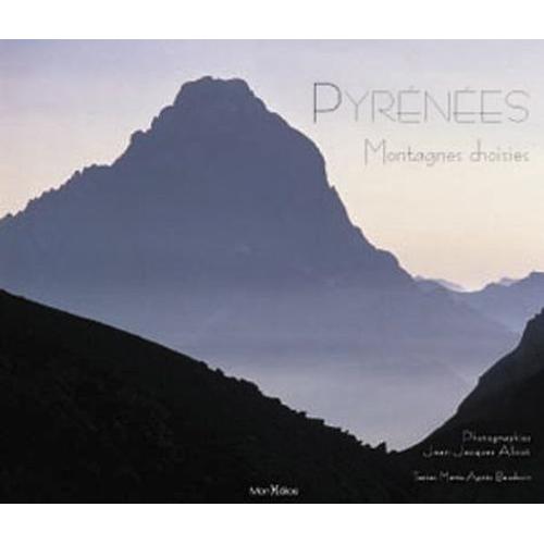 Pyrénées : Montagnes Choisies