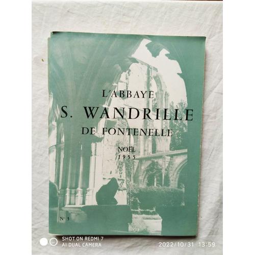 Revue, L'abbaye S. Wandrille De Fontenelle, N°5, Noël 1955, Avec, Au Sommaire, Entre Autres : Jean De Rochois / Vie De Saint Eremberg / Dom Lucien David....