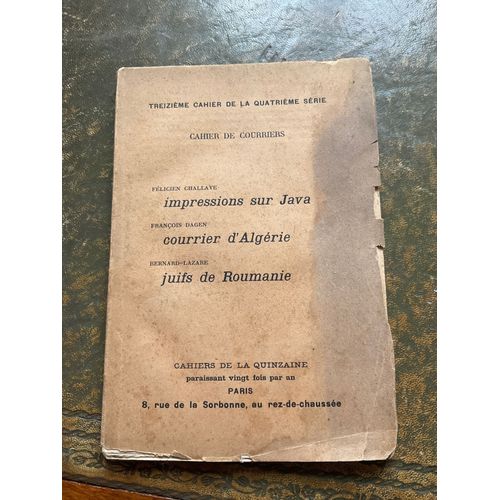Cahiers De La Quinzaine: Treizième Cahier De La Quatrième Série: Cahiers De Courriers: Impressions Sur Java/ Courrier D'algérie/ Juifs De Roumanie, Mars 1903.
