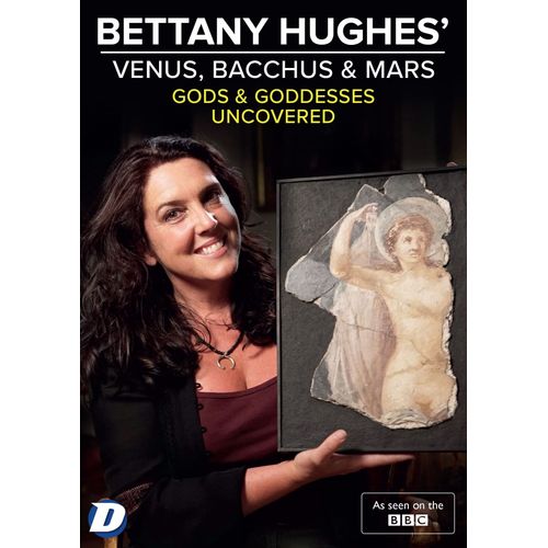 Bettany Hughes' Venus, Bacchus & Mars Uncovered [Dvd]