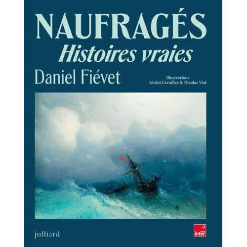 Naufragés - Histoires Vraies