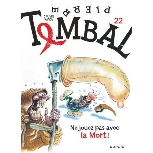 Pierre Tombal Tome 22 - Ne Jouez Pas Avec La Mort !