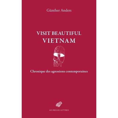 Visit Beautiful Vietnam - Chronique Des Agressions Contemporaines