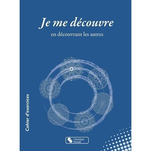 Je Me Découvre - En Découvrant Les Autres