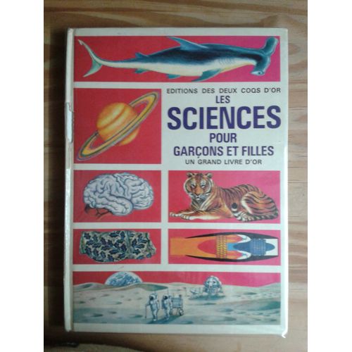 Les Sciences Pour Garcons Et Filles Les Deux Coqs D Or