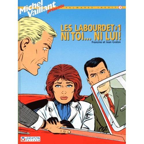 Les Labourdet Tome 1 - Ni Toi - Ni Lui !