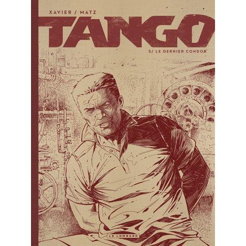 Tango Tome 5 - Le Dernier Condor