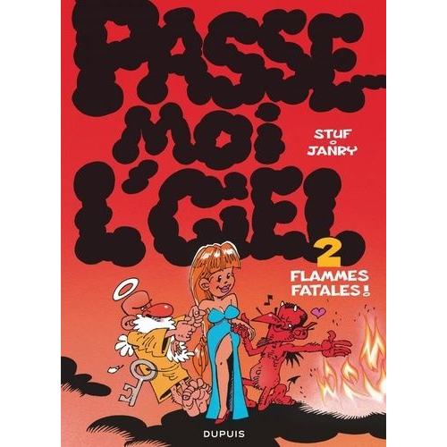 Passe-Moi L'ciel Tome 2 - Flammes Fatales !