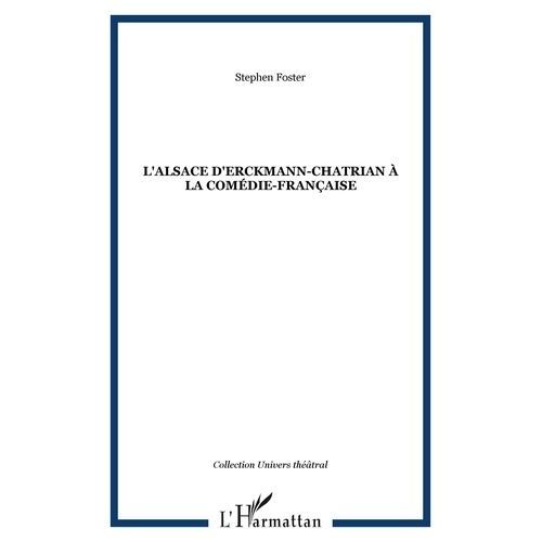 L'alsace D'erckmann-Chatrian À La Comédie-Française