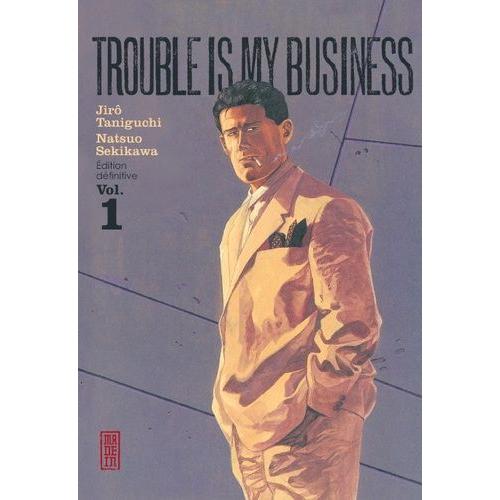 Trouble Is My Business - Tome 1