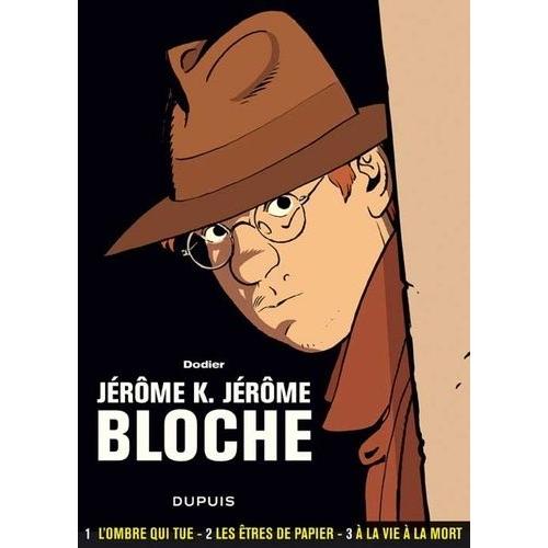 Jérôme K. Jérôme Bloche - L'intégrale - Tomes 1 À 3 - L'ombre Qui Tue - Les Êtres De Papier - A La Vie À La Mort