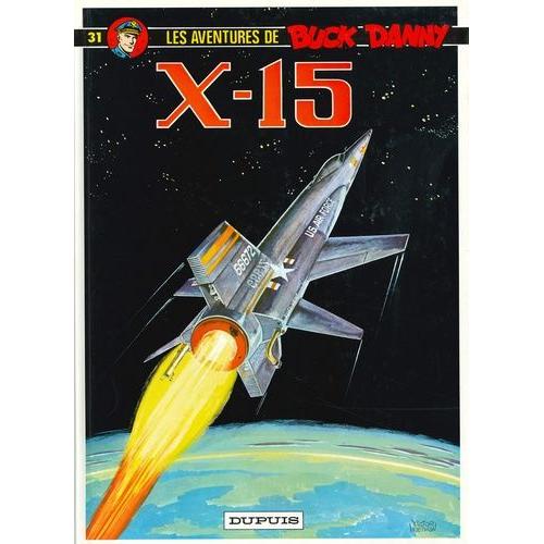 Les Aventures De Buck Danny Tome 31 - X-15