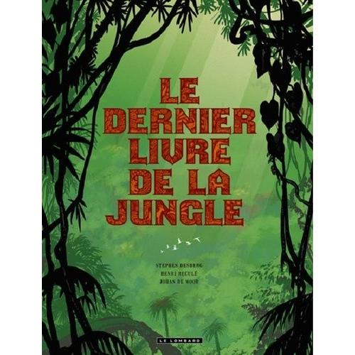 Le Dernier Livre De La Jungle Intégrale