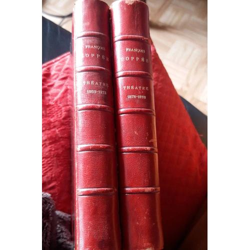 François Coppée. Théâtre. 2 Volumes.  Relié Couverture Rouge. Éditions Alphonse Lemerre. 