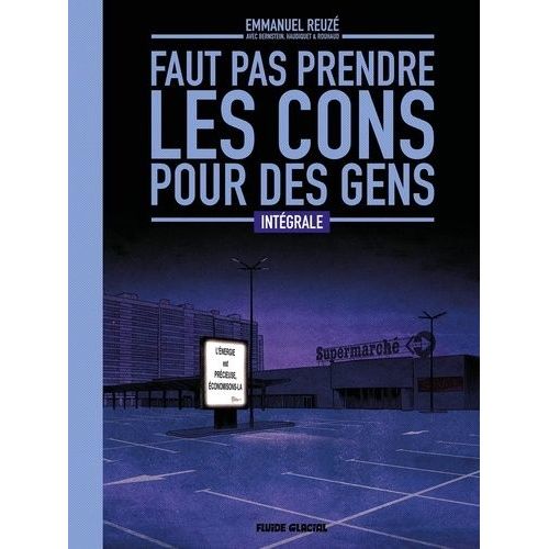 Faut Pas Prendre Les Cons Pour Des Gens Intégrale - Tomes 1 À 4