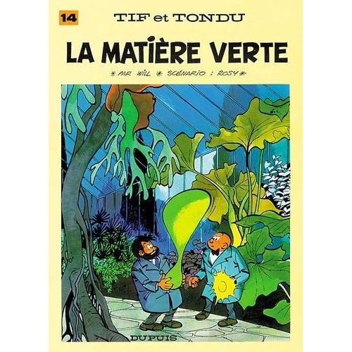 Tif Et Tondu Tome 14 - La Matière Verte