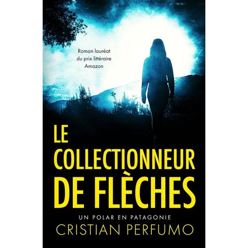 Le Collectionneur De Flèches
