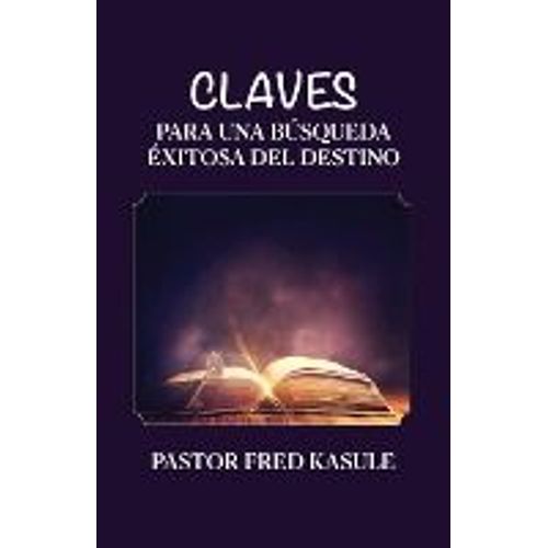Claves Para Una Búsqueda Éxitosa Del Destino