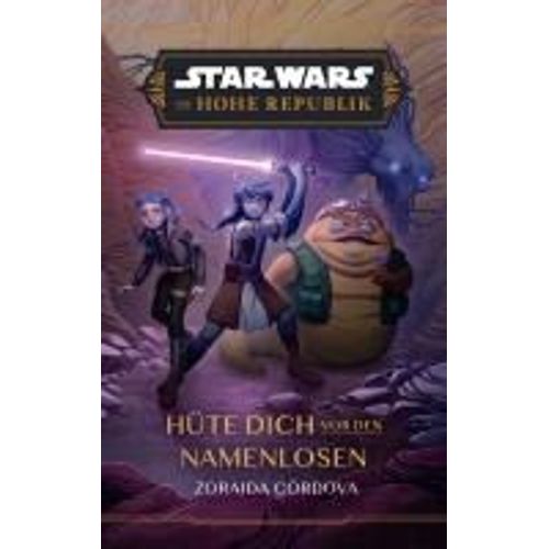 Star Wars Jugendroman: Die Hohe Republik - Hüte Dich Vor Den Namenlosen