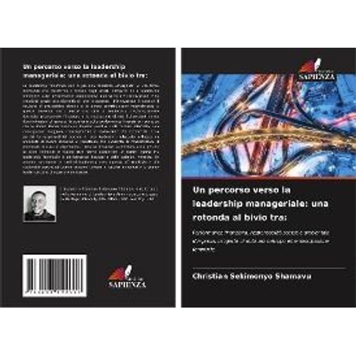 Un Percorso Verso La Leadership Manageriale: Una Rotonda Al Bivio Tra: