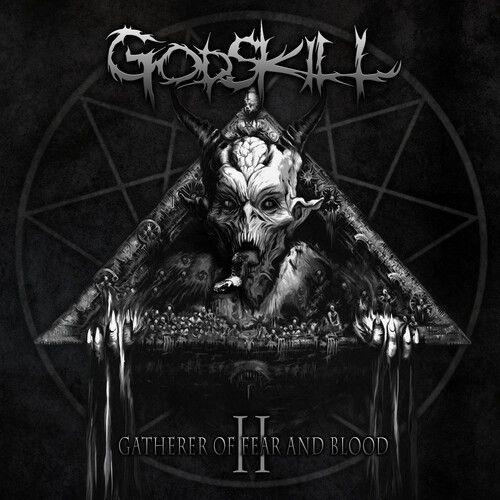 Godskill - The Gatherer Of Fear And Blood [Compact Discs]